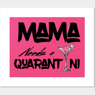 Mama needs a quarantini Posters and Art